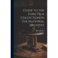 Guide to the Ford Film Collection in the National Archives