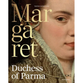 Margaret, Duchess of Parma: The Emperor's Daughter Between Power and Image