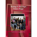 Acting I: Del-Sign Takes Stage