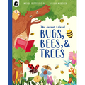 The Secret Life of Bugs, Bees, & Trees