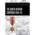 The North African Campaign 1940-43: Official History of the Indian Armed Forces in the Second World War 1939-45 Campaigns in the Western Theatre