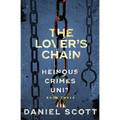 The Lover's Chain: Heinous Crimes Unit Book 3