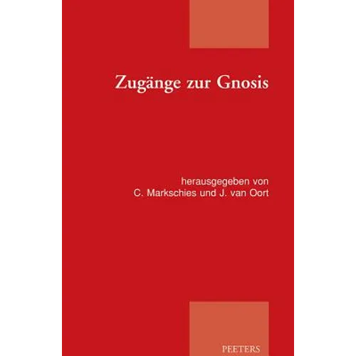 Zugange Zur Gnosis: Akten Zur Tagung der Patristischen Arbeitsgemeinschaft Vom 02.-05.01.2011 In Berlin-Spandau