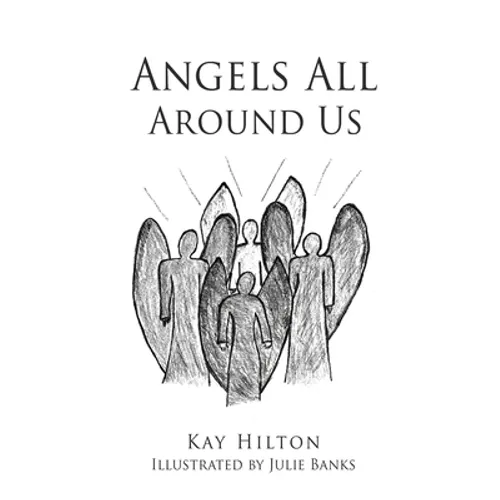 Angels All Around Us