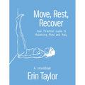 Move, Rest, Recover: A Workbook: Your Practical Guide to Balancing Mind and Body