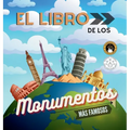 El libro de los monumentos más famosos del mundo: Historia, características y curiosidades explicadas para niños y adultos