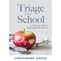 Triage Your School: A Physician's Guide to Preventing Teacher Burnout (Practical Solutions for Preventing Teacher Burnout)
