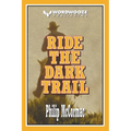 Ride the Dark Trail