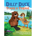 Dilly Duck Plans a Parade: A Children's Book About Empathy, Kindness, Colors and Senses