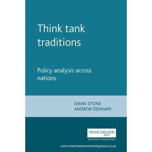 Think Tank Traditions: Policy Research and the Politics of Ideas