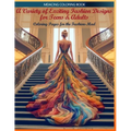 A Variety of Exciting Fashion Designs for Teens & Adults: Coloring Pages for the Fashion-Mad