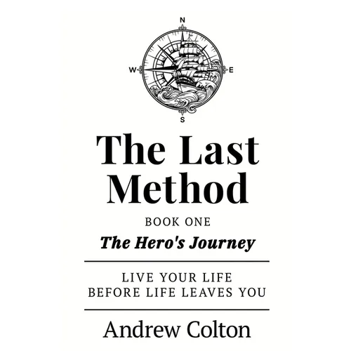 The Last Method: Book One - The Hero's Journey