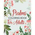 Psalms Coloring Book For Adults: A Beautiful Coloring Book For Creative Adults
