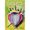 Heart of Sword, Shield & Crown