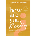How Are You, Really?: Living Your Truth One Answer at a Time