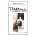 Tales from the Barber Shop: 100 Jokes & Stories of Tony Palmeri, Barber & Joy-Giver
