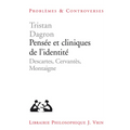 Pensee Et Cliniques de l'Identite: Descartes, Cervantes, Montaigne