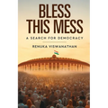 Bless This Mess - A Search for Democracy