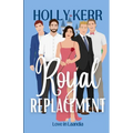 Royal Replacement: A Modern, Sweet Reality Royal Romance