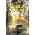 The Unknown Pursuit: Three Grandmothers in Search of the Grail - A True Story