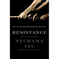 Resistance: Jews and Christians Who Defied the Nazi Terror