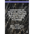 Handbook of Medical Aspects of Disability and Rehabilitation for Life Care Planning