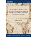 The Round Towers of Ireland: or, The Mysteries of Freemasonry, of Sabaism and of Budhism: for the First Time Unveiled, "Prize Essay" of the Royal .