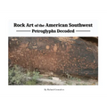 Rock Art Of The American Southwest: Petroglyphs Decoded