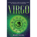 Virgo: La guía definitiva sobre un increíble signo del Zodíaco en la astrología