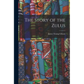 The Story of the Zulus