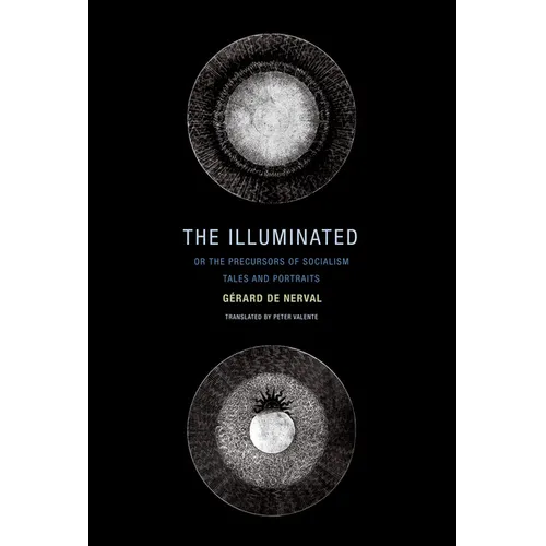 The Illuminated; Or the Precursors of Socialism: Tales and Portraits