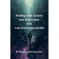 Dealing with Anxiety and Depression with Ankylosing Spondylitis
