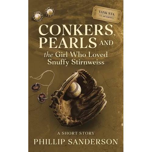Conkers, Pearls, and the Girl Who Loved Snuffy Stirnweiss: A Short Story