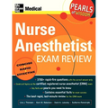 Nurse Anesthetist Exam Review: Pearls of Wisdom