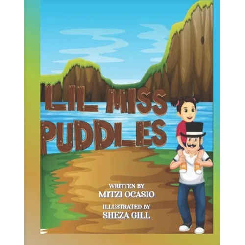 Lil Miss Puddles: A Delightful Story for Small Children to Explain the Importance of Water