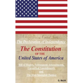 The Declaration Of Independence, The Constitution Of The United States Of America, Bill of Rights, The Subsequent Amendments Unratified Amendments and