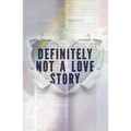 Definitely Not a Love Story