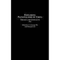 Exploring Nationalisms of China: Themes and Conflicts