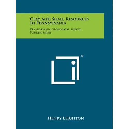 Clay And Shale Resources In Pennsylvania: Pennsylvania Geological Survey, Fourth Series