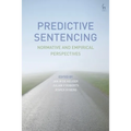 Predictive Sentencing: Normative and Empirical Perspectives