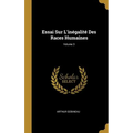 Essai Sur L'inégalité Des Races Humaines; Volume 3