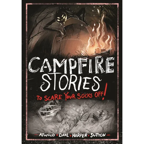Campfire Stories to Scare Your Socks Off!