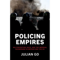Policing Empires: Militarization, Race, and the Imperial Boomerang in Britain and the Us
