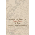 Around the World in Fewer Than 80 Days: The Journeys of Nellie Bly and Elizabeth Bisland