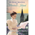 My Heart Belongs on Mackinac Island