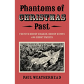 Phantoms of Christmas Past: Festive Ghost Hoaxes, Ghost Hunts and Ghost Panics