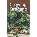 Growing Oregano: A Home Gardener's Guide