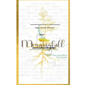 Meaningfull: When Your Soul Meets the Ground: When Your Soul Meets the Ground: When Your Soul Meets The Ground: When