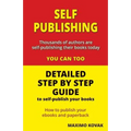 Self-publishing / Detailed step by step guide: How to publish your Ebook and paperback