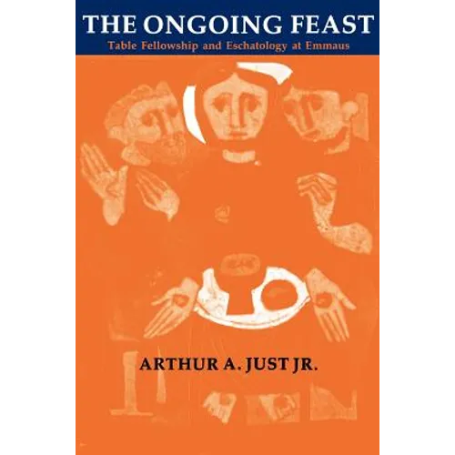 The Ongoing Feast: Table Fellowship and Eschatology at Emmaus